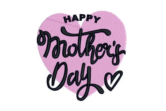 Download Happy Mother's Day Embroidery Design - Happy mother's day Collection