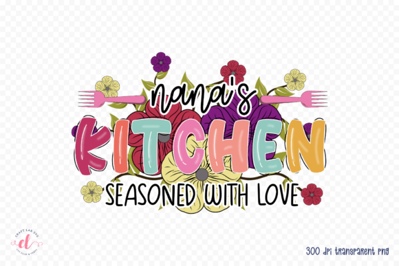 Download Nana's Kitchen Seasoned with Love PNG - Love Collection